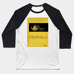 Oscar Wilde 2 - Don't Go Into The Cellar Baseball T-Shirt